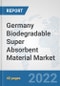 Germany Biodegradable Super Absorbent Material Market: Prospects, Trends Analysis, Market Size and Forecasts up to 2028 - Product Thumbnail Image