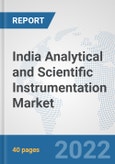 India Analytical and Scientific Instrumentation Market: Prospects, Trends Analysis, Market Size and Forecasts up to 2028- Product Image