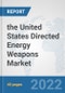 the United States Directed Energy Weapons Market: Prospects, Trends Analysis, Market Size and Forecasts up to 2028 - Product Image