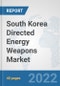 South Korea Directed Energy Weapons Market: Prospects, Trends Analysis, Market Size and Forecasts up to 2028 - Product Thumbnail Image