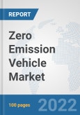 Zero Emission Vehicle Market: Global Industry Analysis, Trends, Market Size, and Forecasts up to 2028- Product Image