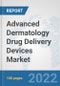 Advanced Dermatology Drug Delivery Devices Market: Global Industry Analysis, Trends, Market Size, and Forecasts up to 2028 - Product Image