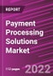 Payment Processing Solutions Market Share, Size, Trends, Industry Analysis Report, By Component, By Payment Method, By Deployment Type, By Industry Vertical, By Region, Segment Forecast, 2022 - 2030 - Product Image