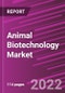 Animal Biotechnology Market Share, Size, Trends, Industry Analysis Report, By Animal Type, By Product Type, By Application, By End-Use, By Region, Segment Forecast, 2022 - 2030 - Product Image