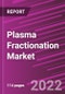 Plasma Fractionation Market Share, Size, Trends, Industry Analysis Report, By Product, By Method, By Application, By End-Use, By Region, Segment Forecast, 2022 - 2030 - Product Image