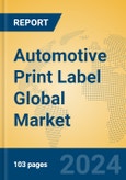 Automotive Print Label Global Market Insights 2024, Analysis and Forecast to 2029, by Manufacturers, Regions, Technology- Product Image