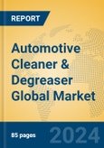 Automotive Cleaner & Degreaser Global Market Insights 2024, Analysis and Forecast to 2029, by Manufacturers, Regions, Technology, Application, and Product Type- Product Image