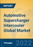 Automotive Supercharger Intercooler Global Market Insights 2022, Analysis and Forecast to 2027, by Manufacturers, Regions, Technology, Application, Product Type- Product Image