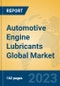 Automotive Engine Lubricants Global Market Insights 2023, Analysis and Forecast to 2028, by Manufacturers, Regions, Technology, Application, Product Type - Product Thumbnail Image