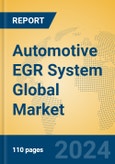 Automotive EGR System Global Market Insights 2024, Analysis and Forecast to 2029, by Manufacturers, Regions, Technology, Application, Product Type- Product Image