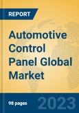 Automotive Control Panel Global Market Insights 2022, Analysis and Forecast to 2027, by Manufacturers, Regions, Technology, Application, Product Type- Product Image