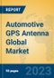 Automotive GPS Antenna Global Market Insights 2023, Analysis and Forecast to 2028, by Manufacturers, Regions, Technology, Application, Product Type - Product Image