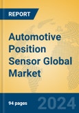 Automotive Position Sensor Global Market Insights 2024, Analysis and Forecast to 2029, by Manufacturers, Regions, Technology, Application, Product Type- Product Image