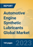 Automotive Engine Synthetic Lubricants Global Market Insights 2023, Analysis and Forecast to 2028, by Manufacturers, Regions, Technology, Application, Product Type- Product Image