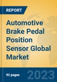 Automotive Brake Pedal Position Sensor Global Market Insights 2023, Analysis and Forecast to 2028, by Manufacturers, Regions, Technology, Product Type- Product Image