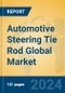 Automotive Steering Tie Rod Global Market Insights 2022, Analysis and Forecast to 2027, by Manufacturers, Regions, Technology, Application - Product Image
