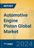 Automotive Engine Piston Global Market Insights 2024, Analysis and Forecast to 2029, by Manufacturers, Regions, Technology, Application, Product Type- Product Image