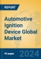 Automotive Ignition Device Global Market Insights 2024, Analysis and Forecast to 2029, by Manufacturers, Regions, Technology, Application - Product Thumbnail Image