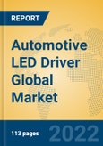 Automotive LED Driver Global Market Insights 2022, Analysis and Forecast to 2027, by Manufacturers, Regions, Technology, Application, Product Type- Product Image