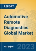 Automotive Remote Diagnostics Global Market Insights 2023, Analysis and Forecast to 2028, by Manufacturers, Regions, Technology, Application, Product Type- Product Image
