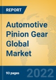 Automotive Pinion Gear Global Market Insights 2022, Analysis and Forecast to 2027, by Manufacturers, Regions, Technology, Application, Product Type- Product Image