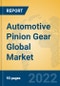 Automotive Pinion Gear Global Market Insights 2022, Analysis and Forecast to 2027, by Manufacturers, Regions, Technology, Application, Product Type - Product Image