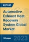Automotive Exhaust Heat Recovery System Global Market Insights 2022, Analysis and Forecast to 2027, by Manufacturers, Regions, Technology, Application, Product Type - Product Image