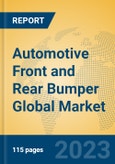 Automotive Front and Rear Bumper Global Market Insights 2022, Analysis and Forecast to 2027, by Manufacturers, Regions, Technology, Application, Product Type- Product Image