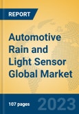 Automotive Rain and Light Sensor Global Market Insights 2023, Analysis and Forecast to 2028, by Manufacturers, Regions, Technology, Application, Product Type- Product Image