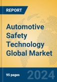 Automotive Safety Technology Global Market Insights 2024, Analysis and Forecast to 2029, by Market Participants, Regions, Technology, Application- Product Image