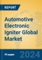 Automotive Electronic Igniter Global Market Insights 2024, Analysis and Forecast to 2029, by Manufacturers, Regions, Technology, Application, Product Type - Product Thumbnail Image