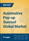 Automotive Pop-up Sunroof Global Market Insights 2023, Analysis and Forecast to 2028, by Manufacturers, Regions, Technology, Application, Product Type - Product Image