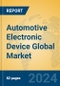 Automotive Electronic Device Global Market Insights 2023, Analysis and Forecast to 2028, by Manufacturers, Regions, Technology, Application, Product Type - Product Image