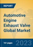 Automotive Engine Exhaust Valve Global Market Insights 2023, Analysis and Forecast to 2028, by Manufacturers, Regions, Technology, Application, Product Type- Product Image