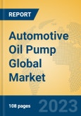 Automotive Oil Pump Global Market Insights 2023, Analysis and Forecast to 2028, by Manufacturers, Regions, Technology, Application, Product Type- Product Image