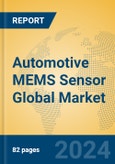 Automotive MEMS Sensor Global Market Insights 2024, Analysis and Forecast to 2029, by Manufacturers, Regions, Technology, Application, Product Type- Product Image