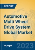 Automotive Multi Wheel Drive System Global Market Insights 2023, Analysis and Forecast to 2028, by Manufacturers, Regions, Technology, Application, Product Type- Product Image