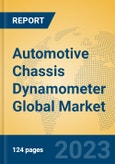 Automotive Chassis Dynamometer Global Market Insights 2023, Analysis and Forecast to 2028, by Manufacturers, Regions, Technology, Application, Product Type- Product Image