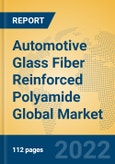 Automotive Glass Fiber Reinforced Polyamide Global Market Insights 2022, Analysis and Forecast to 2027, by Manufacturers, Regions, Technology, Application, Product Type- Product Image