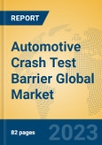 Automotive Crash Test Barrier Global Market Insights 2022, Analysis and Forecast to 2027, by Manufacturers, Regions, Technology, Product Type- Product Image