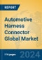 Automotive Harness Connector Global Market Insights 2024, Analysis and Forecast to 2029, by Manufacturers, Regions, Technology, Application, Product Type - Product Image