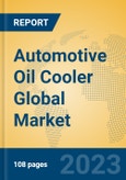 Automotive Oil Cooler Global Market Insights 2023, Analysis and Forecast to 2028, by Manufacturers, Regions, Technology, Application, Product Type- Product Image