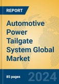 Automotive Power Tailgate System Global Market Insights 2024, Analysis and Forecast to 2029, by Manufacturers, Regions, Technology, Application, Product Type- Product Image