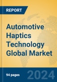 Automotive Haptics Technology Global Market Insights 2024, Analysis and Forecast to 2029, by Market Participants, Regions, Technology, Application- Product Image