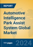 Automotive Intelligence Park Assist System Global Market Insights 2022, Analysis and Forecast to 2027, by Manufacturers, Regions, Technology, Application- Product Image