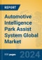 Automotive Intelligence Park Assist System Global Market Insights 2022, Analysis and Forecast to 2027, by Manufacturers, Regions, Technology, Application - Product Image