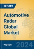 Automotive Radar Global Market Insights 2024, Analysis and Forecast to 2029, by Manufacturers, Regions, Technology, Application- Product Image