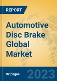 Automotive Disc Brake Global Market Insights 2023, Analysis and Forecast to 2028, by Manufacturers, Regions, Technology, Application, Product Type- Product Image