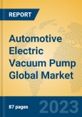 Automotive Electric Vacuum Pump Global Market Insights 2023, Analysis and Forecast to 2028, by Manufacturers, Regions, Technology, Application, Product Type- Product Image