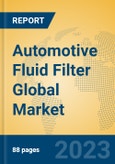 Automotive Fluid Filter Global Market Insights 2023, Analysis and Forecast to 2028, by Manufacturers, Regions, Technology, Application, Product Type- Product Image